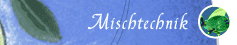 Mischtechnik